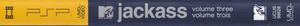 MTV Jackass Volume Three (Volume Trois)
