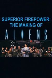 Superior Firepower: Making Aliens