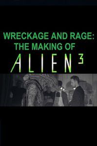 Wreckage And Rage: Making Alien 3