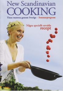 New Scandinavian Cooking: Tinas Matresa Genom Sverige - Sommarprogram