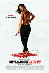 I Spit On Your Grave: Deja Vu