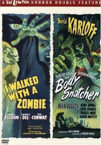 I Walked With A Zombie & The Body Snatcher