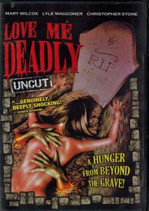 Love Me Deadly (Uncut)