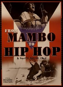 From Mambo To Hip Hop: A South Bronx Tale