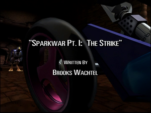 Sparkwar Part 1: The Strike