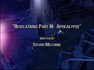 Revelations Part 3: Apocalypse!