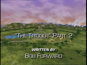 The Trigger Part Two