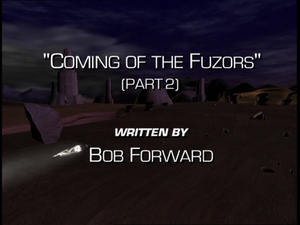 Coming Of The Fuzors Part Two