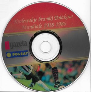 Królewskie Bramki Polaków - Mundiale 1938-1986