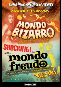 Mondo Bizarro And Mondo Freudo: Double Feature