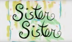 Sister, Sister
