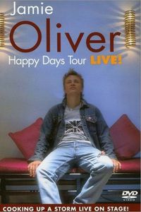 Jamie Oliver: Happy Days Tour Live!