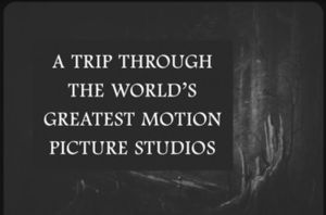 A Trip Through The World's Greatest Motion Picture Studios