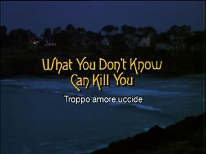 What You Don't Know Can Kill You