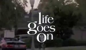 Life Goes On