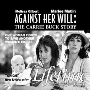 Against Her Will: The Carrie Buck Story