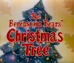 The Berenstain Bears' Christmas Tree