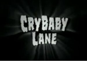 Cry Baby Lane