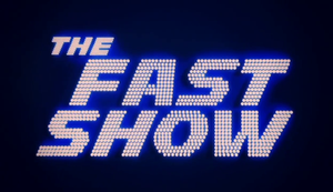 The Fast Show