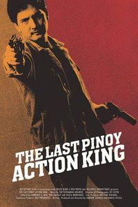 The Last Pinoy Action King