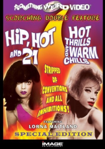 Hip, Hot And 21 And Hot Thrills And Warm Chills