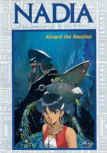 Nadia, Secret of Blue Water - Aboard the Nautilus (Vol. 3)