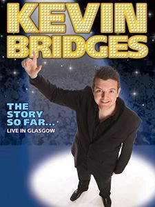 Kevin Bridges: The Story So Far... Live In Glasgow