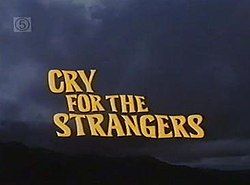 Cry for the Strangers