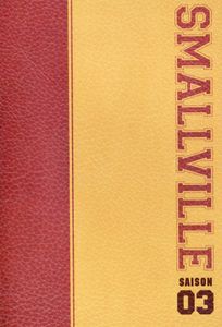 Smallville: La troisème saison complète