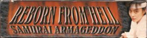 Reborn from Hell: Samurai Armegeddon