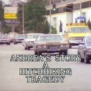 Andrea's Story: A Hitchhiking Tragedy