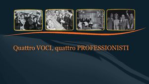Quattro Voci, Quattro Professionisti
