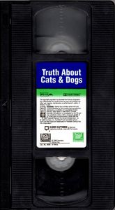 The Truth About Cats & Dogs