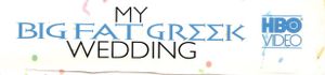 My Big Fat Greek Wedding