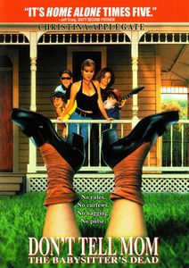 Don't Tell Mom The Babysitter's Dead