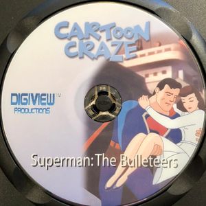 Cartoon Craze Presents: Superman: The Bulleteers
