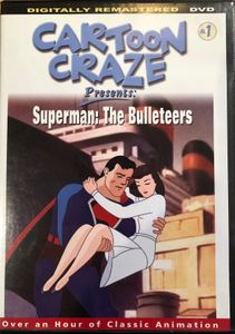 Cartoon Craze Presents: Superman: The Bulleteers