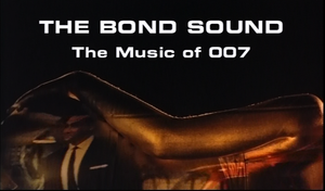The Bond Sound: The Music Of 007