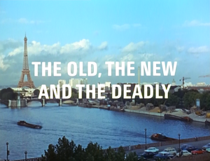 The Old, The New And The Deadly