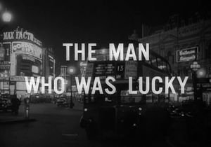 The Man Who Was Lucky