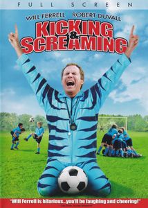 Kicking & Screaming