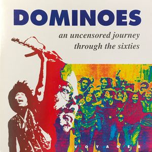 Dominoes: An Uncensored Journey Through The Sixties