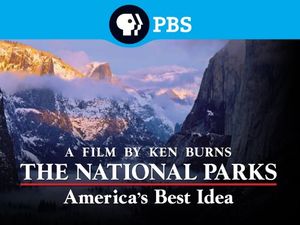 The National Parks: America's Best Idea