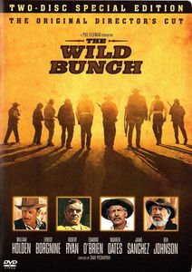 The Wild Bunch: The Original Directors Cut: Two Disc Special Edition