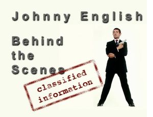 Johnny English Behind The Scenes: Classified Information