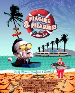 Plagues And Pleasures On The Salton Sea