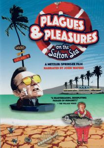 Plagues & Pleasures On The Salton Sea
