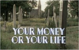 Your Money Or Your Life