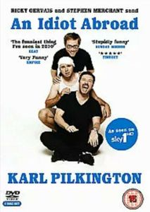An Idiot Abroad Karl Pilkington