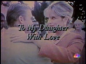 To My Daughter with Love